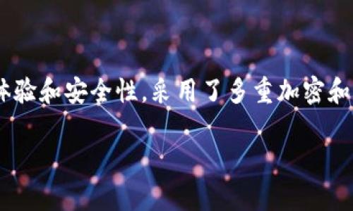 BitPie钱包是由中国公司开发的。它旨在为用户提供一个安全、便捷的数字货币存储和管理工具。BitPie钱包支持多种虚拟货币，并且注重用户体验和安全性，采用了多重加密和分散存储的技术，以保障用户资产的安全。这个钱包在国内外都受到了一些用户的青睐，但在使用过程中，用户仍需注意私钥的保护与风险管理。

如果您有更多具体的问题或需要进一步的信息，请告诉我！